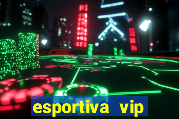 esportiva vip reclame aqui